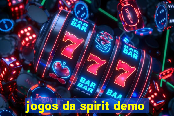 jogos da spirit demo